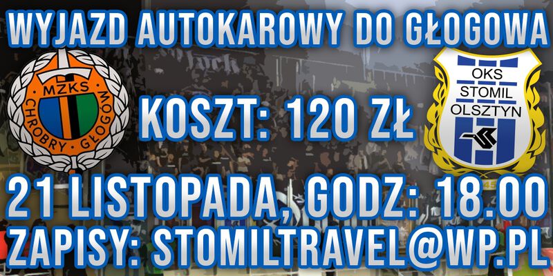 Grafika promująca wyjazd do Głogowa. Fot. kibice.stomil.olsztyn.pl