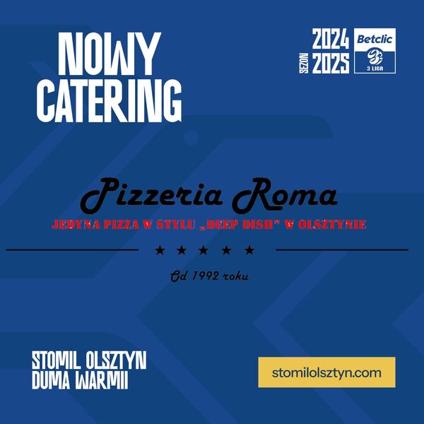 Pizzeria Roma będzie odpowiadała za catering podczas ligowych spotkań Stomilu Olsztyn przy al. Piłsudskiego 69a. Fot. stomilolsztyn.com