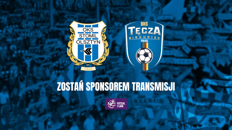 Transmisja z meczu futsalu kobiet Stomil Olsztyn - Tęcza Biskupiec. SZUKAMY SPONSORA!