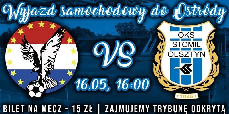 Wyjazd do Ostródy na mecz Sokół - Stomil. Jedziemy tam wszystkim!