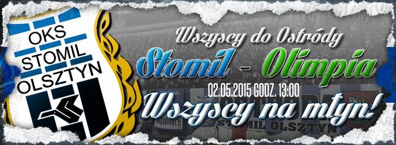 Plakat promujący mecz Stomil Olsztyn - Olimpia Grudziądz, fot. stomilolsztyn.com
