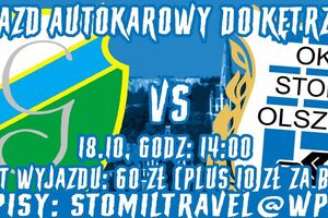 Zbiórka na wyjazd do Kętrzyna w sobotę o 11:30 pod stadionem Stomilu. Jeszcze są wolne miejsca w autokarach!