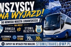 Wyjazd autokarowy do Nowego Miasta Lubawskiego. Zbiórka w sobotę o 14:00 pod stadionem Stomilu