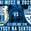Stomil gra z Drwęcą. Wszyscy na ostatni mecz w 2025 roku!